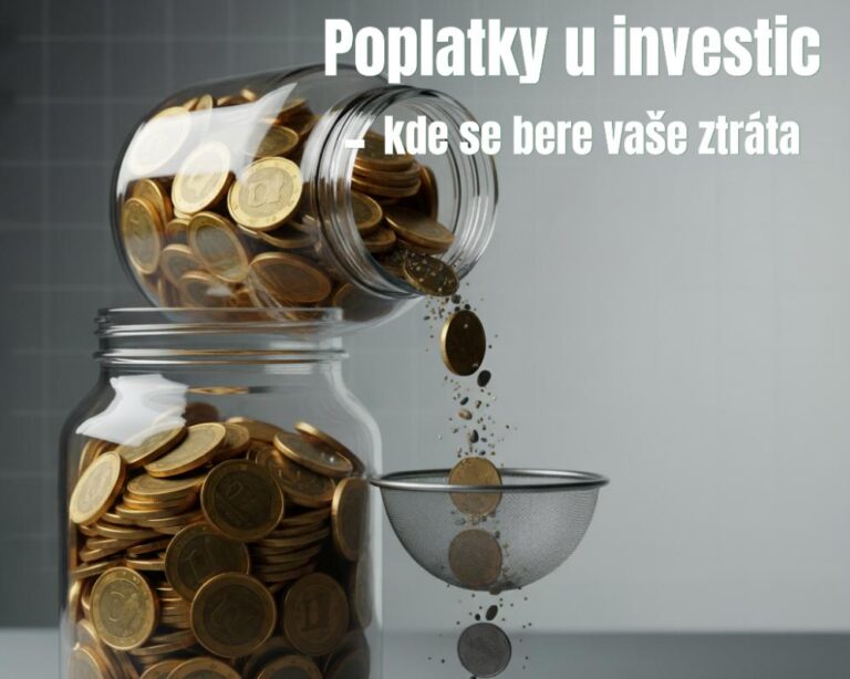 Poplatky u investic – kde se bere vaše ztráta